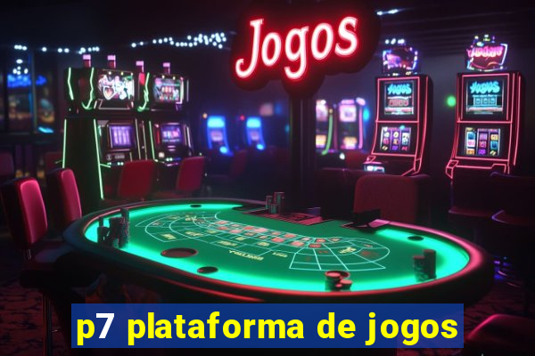 p7 plataforma de jogos